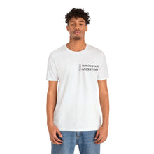 Load image into Gallery viewer, Honor Your Ancestors T-Shirt
